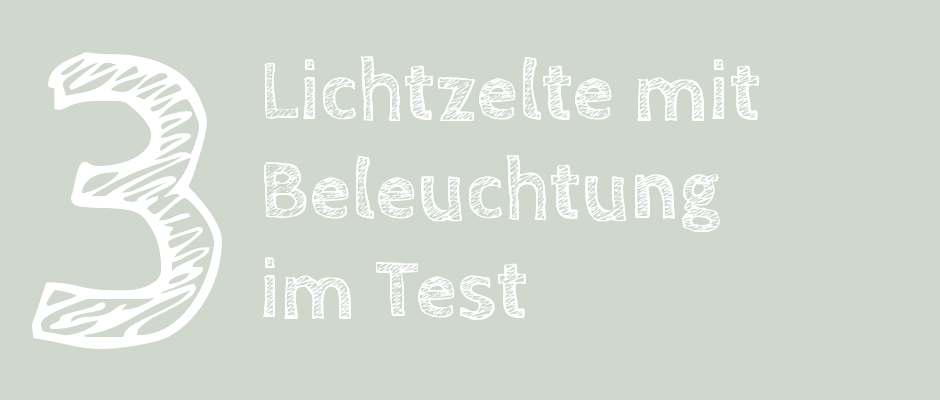 3 Lichtzelte mit Beleuchtung im Test 3 Lichtzelte mit Beleuchtung im Test